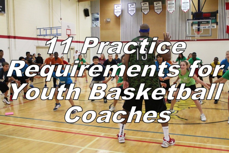 11 Practice Requirements for Youth Basketball Coaches