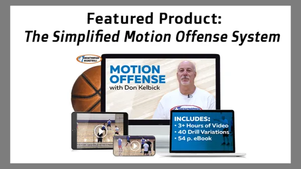 Motion Offenses, Tips, and Drills